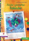 Kinder gestalten Kalender: Drucken, malen, kleben