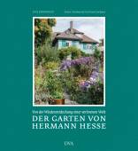 Der Garten von Hermann Hesse - Von der Wiederentdeckung einer verlorenen Welt