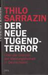 Der neue Tugendterror - Über die Grenzen der Meinungsfreiheit in Deutschland