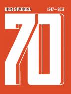 70. DER SPIEGEL 1947–2017 - 