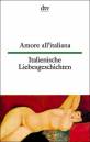 Amore all'italiana Italienische Liebesgeschichten