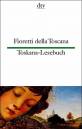 Toskana-Lesebuch / Fioretti della Toscana - 40 Texte aus 7 Jahrhunderten