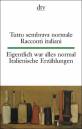 Tutto sembrava normale Eigentlich war alles normal: Racconti italiani Italienische Erz&auml;hlungen
