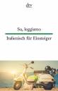 Su, leggiamo - Italienisch für Einsteiger