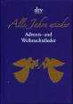 Alle Jahre wieder - Advents- und Weihnachtslieder