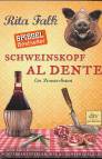 Schweinskopf al dente: Ein Provinzkrimi