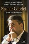 Sigmar Gabriel - Patron und Provokateur