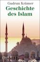 Geschichte des Islam (dtv Sachbuch)