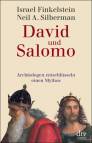 David und Salomo: Arch&auml;ologen entschl&uuml;sseln einen Mythos