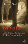 Krypta - Unterdrückte Traditionen der Kirchengeschichte