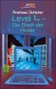 Stadt der Kinder - Level 4 - Ein Computerkrimi aus der Level 4-Serie