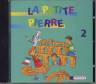 La Petite Pierre - CD 2 Lieder und Texte