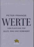 Werte: Von Plato bis Pop: Von Plato bis Pop - Alles, was uns verbindet