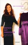 Einfach gut angezogen - Wie jede Frau ihren eigenen Stil findet