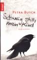 Schweig still, mein Kind - 