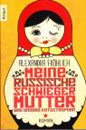 Meine russische Schwiegermutter und andere Katastrophen - 