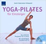 Yoga-Pilates für Einsteiger - Das praktische Übungsbuch für zu Hause