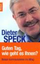 Guten Tag, wie geht es Ihnen? - Besser kommunizieren im Alltag