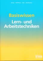 Basiswissen Lern-und Arbeitstechniken - 