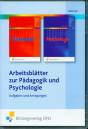 Arbeitsbl&auml;tter zur P&auml;dagogik und Psychologie: Aufgaben und Anregungen