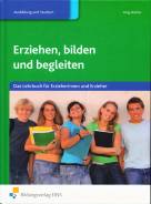 Erziehen, bilden und begleiten - Das Lehrbuch für Erzieherinnen und Erzieher