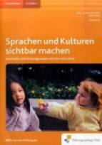 Sprachen und Kulturen sichtbar machen - Interkulturelle Bildungsarbeit mit Kleinstkindern