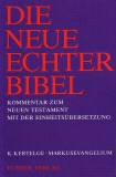 Markusevangelium - Die neue Echter Bibel - Kommentar zum Neuen Testament mit der Einheitsübersetzung