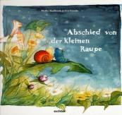 Abschied von der kleinen Raupe - 