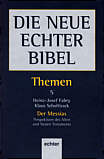 Der Messias - Themen 5 -
Perspektiven des Alten und Neuen Testamentes