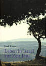 Das Leben in Israel zur Zeit Jesu - 