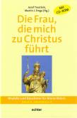 Die Frau, die mich zu Christus f&uuml;hrt. Modelle und Bausteine f&uuml;r Marienfeiern: Die Frau, die mich zu Jesus f&uuml;hrt .Band4: Jahreskreis II