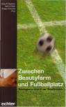 Zwischen Beautyfarm und Fußballplatz - Theologische Orte in der Populärkultur