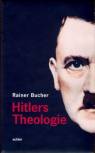 Hitlers Theologie - 