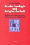 Bundestheologie und Religionsfreiheit - Religion und Gemeinwesen in Nordamerika und Deutschland 