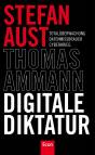 Digitale Diktatur - Totalüberwachung Datenmissbrauch Cyberkrieg