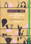 Das Mütter- Mafia- Buch - Die Kunst den Alltag zu feiern