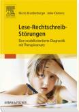 Lese-Rechtschreib-Störungen - Eine modellorientierte Diagnostik mit Therapieansatz