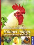 Hühner halten - artgerecht und natürlich