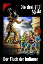 Die drei ??? kids -  -  Der Fluch der Indianer