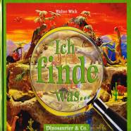 Ich finde was- Dinosaurier& Co - 