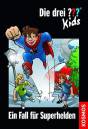 Die drei ??? Kids 45. Ein Fall f&uuml;r Superhelden (drei Fragezeichen)