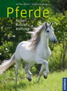 Pferde: Reiten, Rassen, Haltung