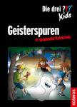 Die drei ??? Kids: Geisterspuren - 15 spannende Ratekrimis