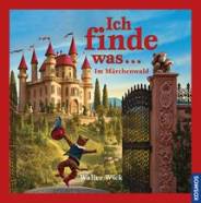 Im Märchenwald  - Ich finde was, ....