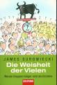 Die Weisheit der Vielen - Warum Gruppen klüger sind als Einzelne