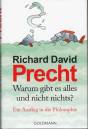 Warum gibt es alles und nicht nichts?: Ein Ausflug in die Philosophie