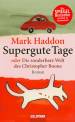 Supergute Tage oder Die sonderbare Welt des Christopher Boone