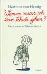 Warum muss ich zur Schule gehen? - Eine Antwort an Tobias in Briefen
