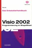 Das Entwicklerhandbuch Visio 2002 - Programmierung im ShapeSheet