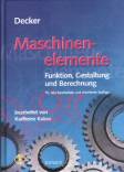 Maschinenelemente - Funktion, Gestaltung und Berechnung